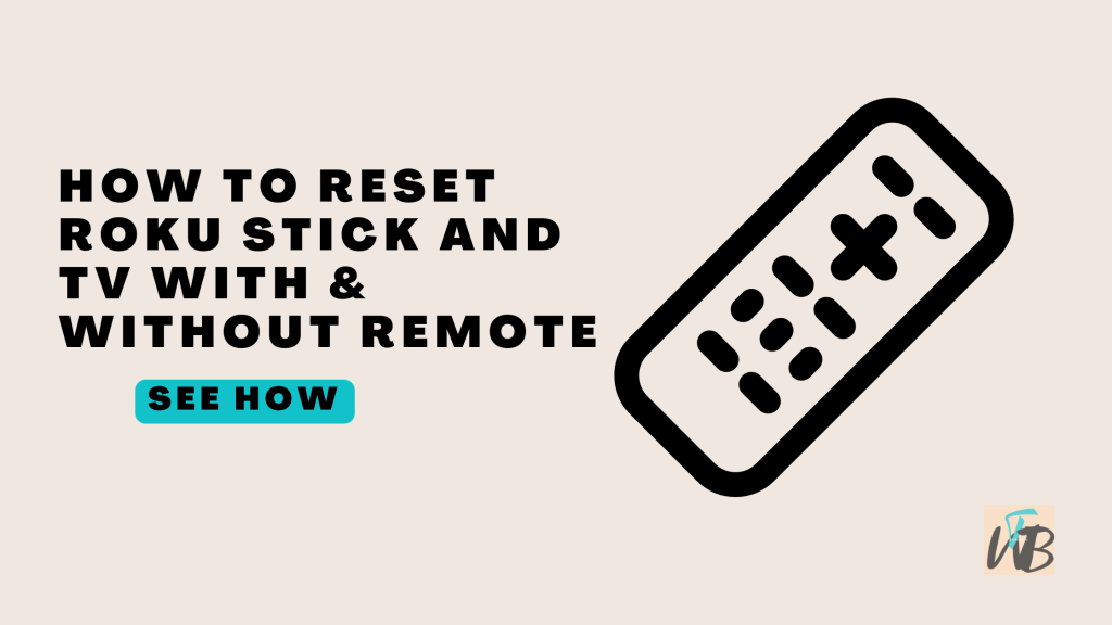 How To Reset Roku Stick And TV With And Without Remote