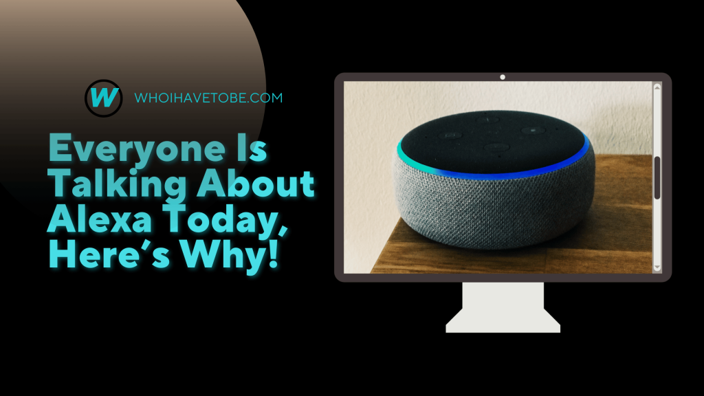 Why Is Alexa Trending Today: What’s The Latest Alexa Update About?