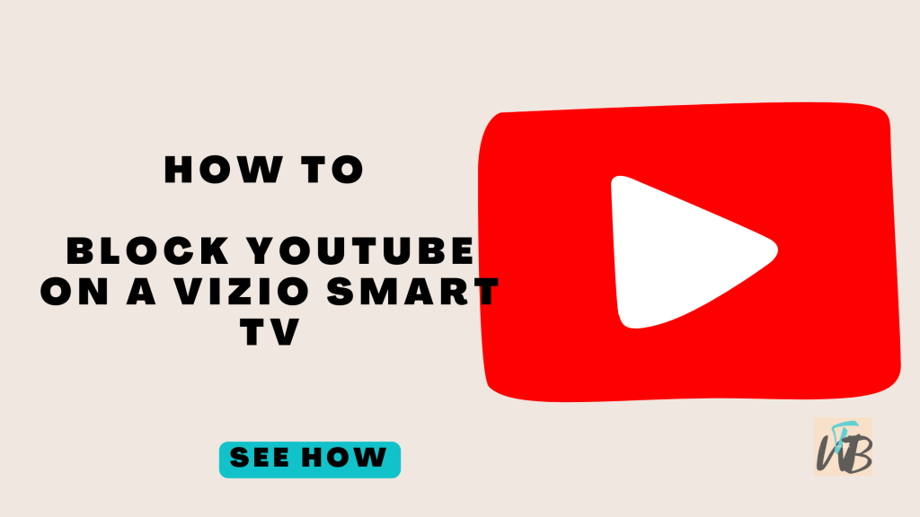 How To Block YouTube On A Vizio Smart TV