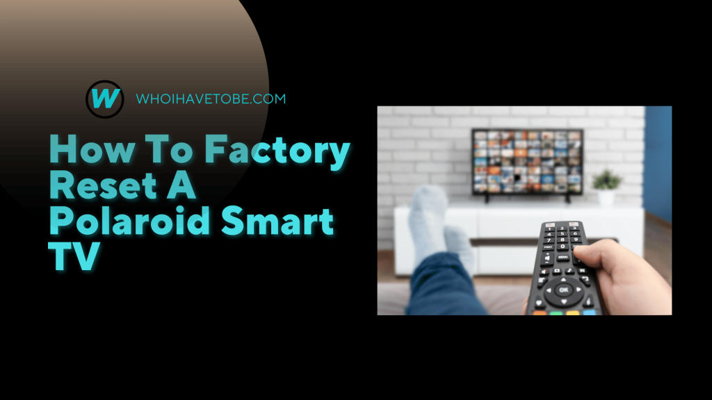 How To Factory Reset A Polaroid Smart TV