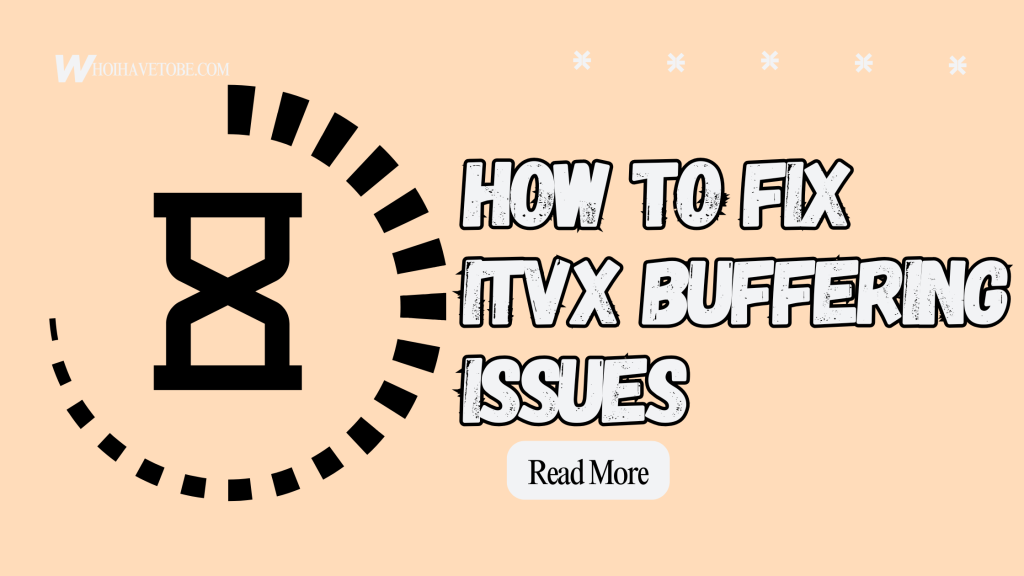 How To Fix ITVX Buffering Issues