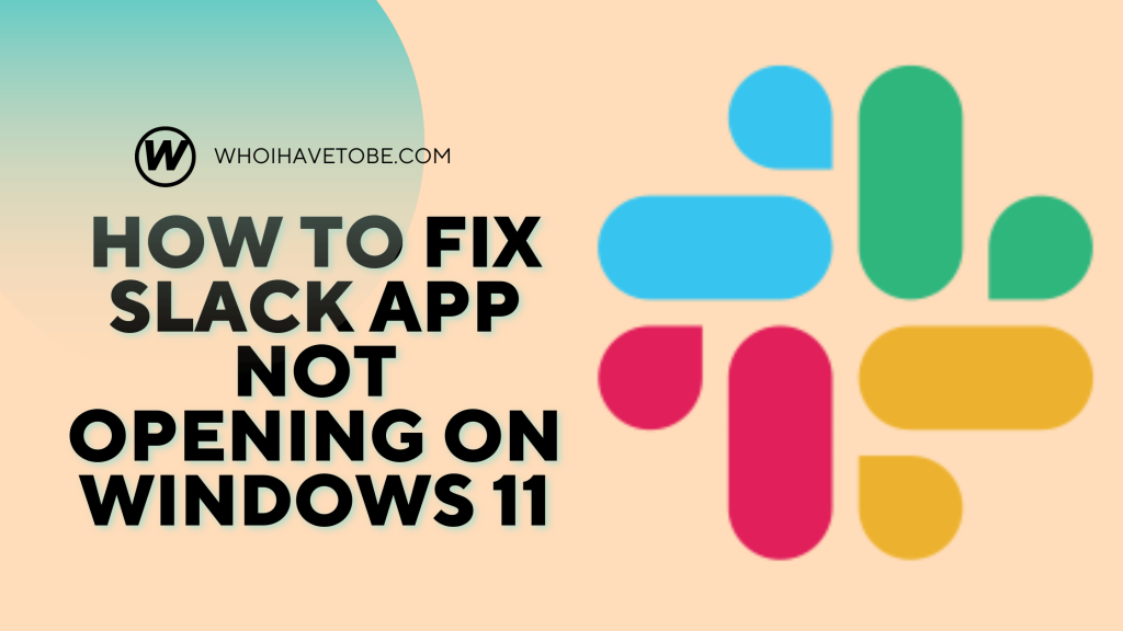 Fix Slack App Not Opening On Windows 11