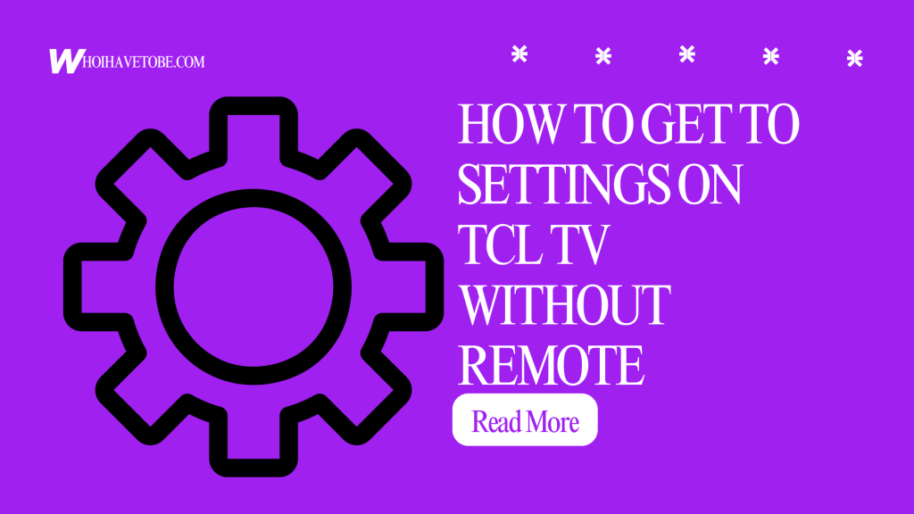 How To Get To Settings On TCL TV Without Remote
