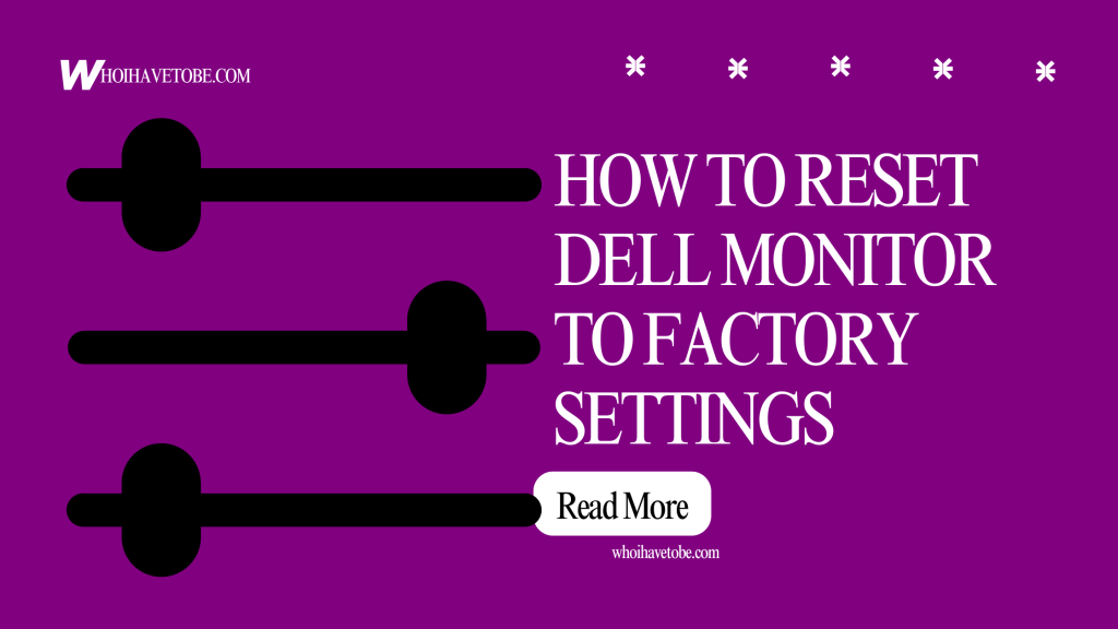 How To Reset Dell Monitor To Factory Settings