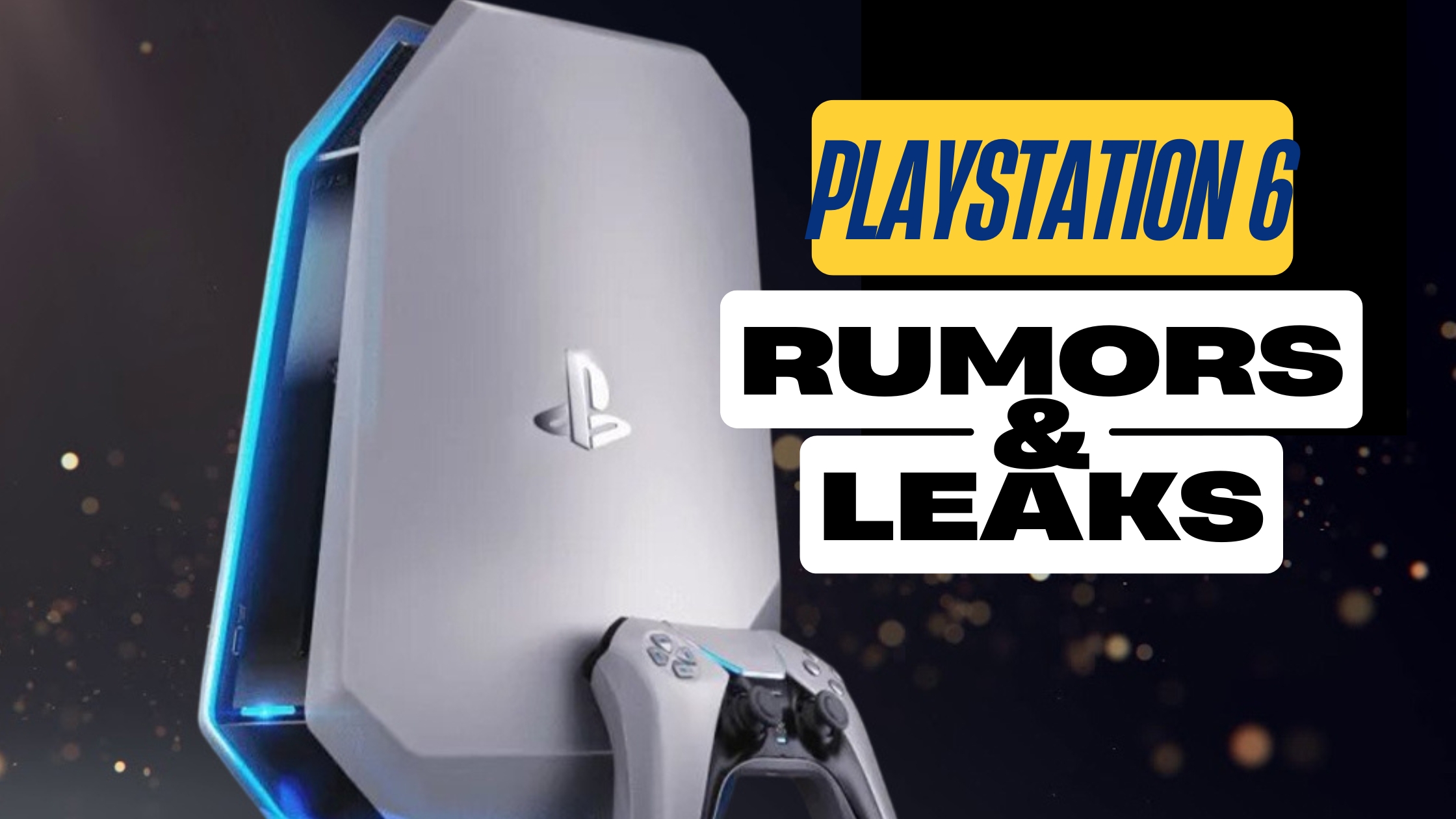 All PlayStation 6 Rumors and Leaks - Whoihavetobe